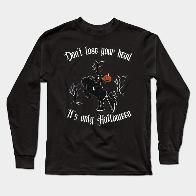 Don't Lose Your Head Long Sleeve T-Shirt by Shea Klein